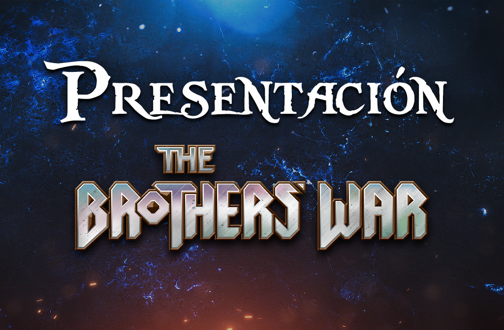Presentación The Brothers' War